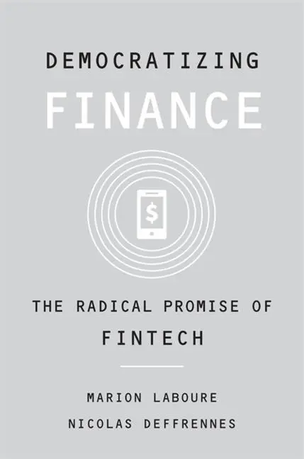 Cover: 9780674987227 | Democratizing Finance | The Radical Promise of Fintech | Buch | 2022