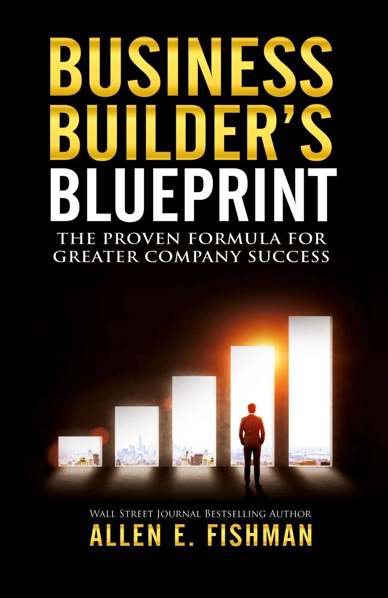 Cover: 9780996667227 | Business Builder's Blueprint | Allen E Fishman | Taschenbuch | 2018