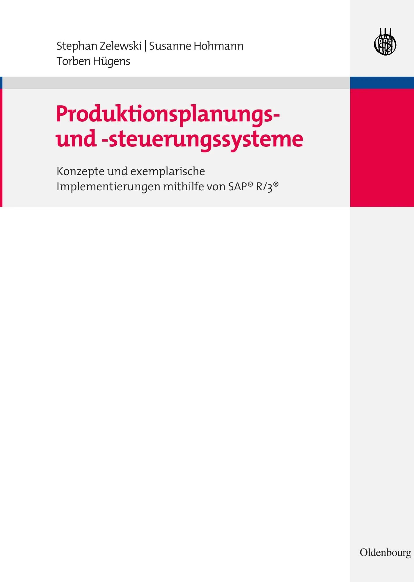 Cover: 9783486587227 | Produktionsplanungs- und -steuerungssysteme | Stephan Zelewski (u. a.)