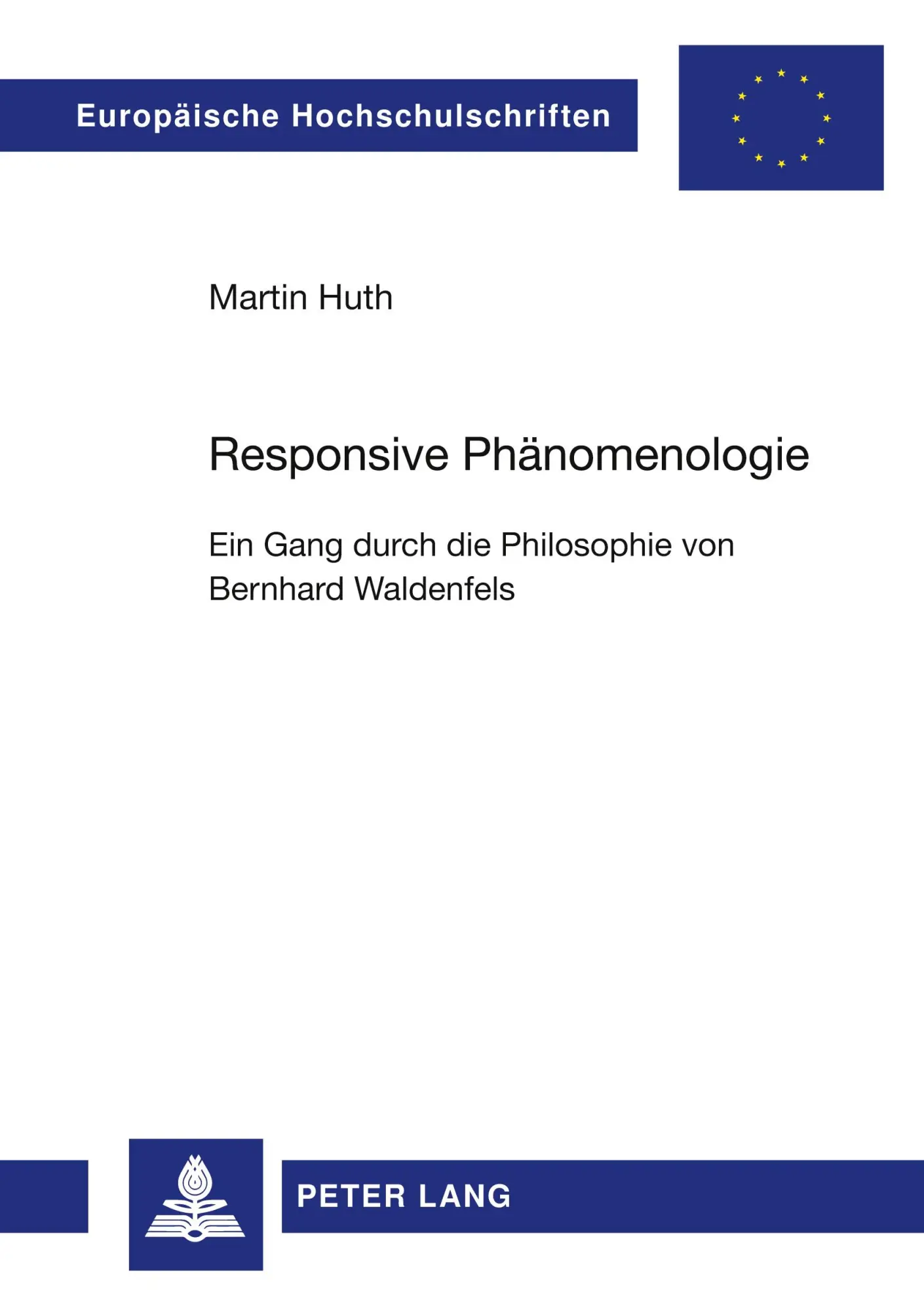 Cover: 9783631567227 | Responsive Phänomenologie | Martin Huth | Taschenbuch | Deutsch | 2008
