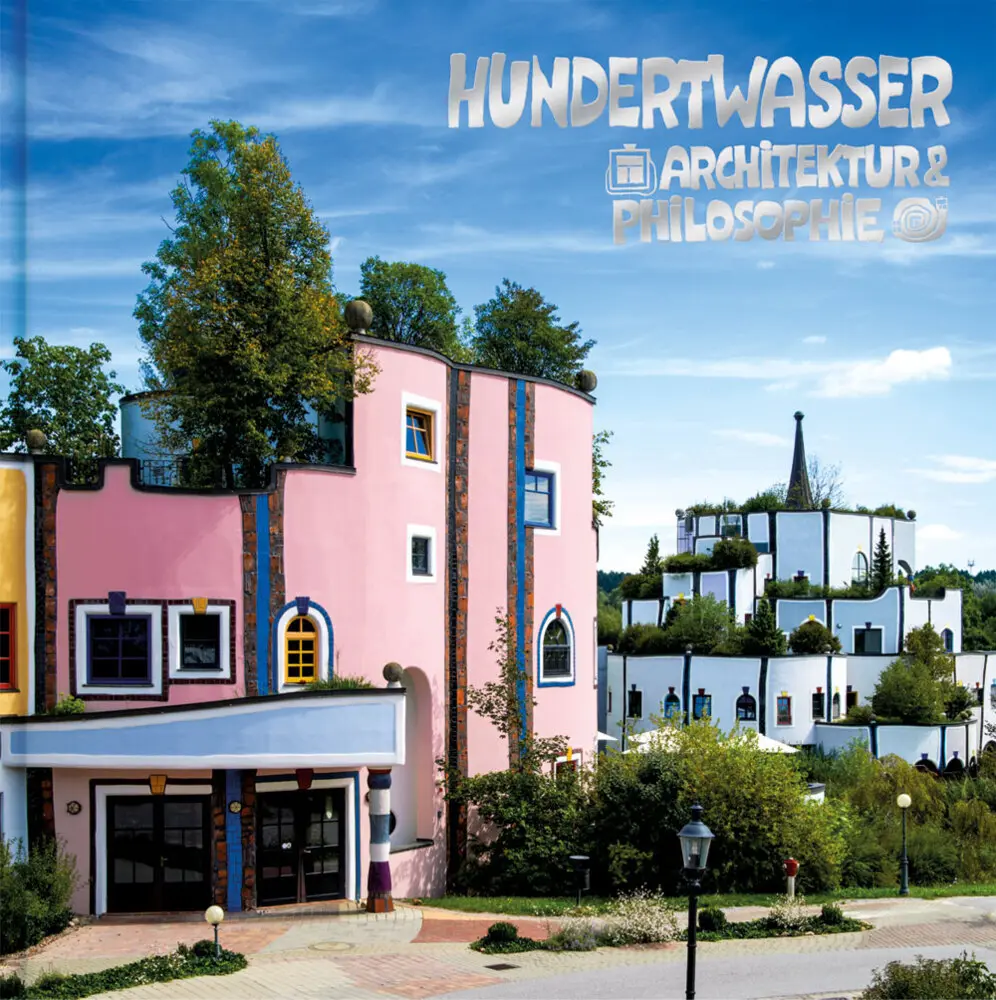 Cover: 9783946177227 | Hundertwasser Architektur &amp; Philosophie - Bad Blumau | Buch | Deutsch