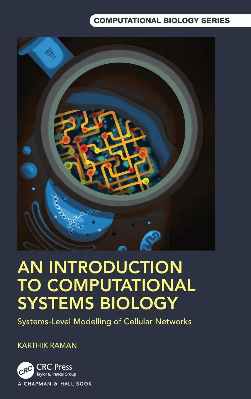 Cover: 9781138597327 | An Introduction to Computational Systems Biology | Karthik Raman