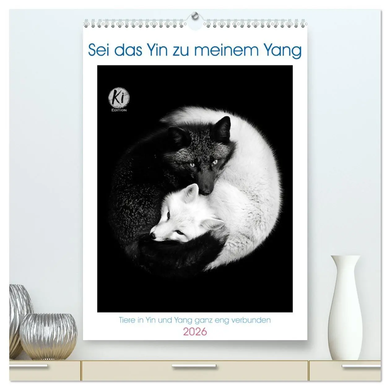 Cover: 9783516267327 | Sei das Yin zu meinem Yang (hochwertiger Premium Wandkalender 2026...