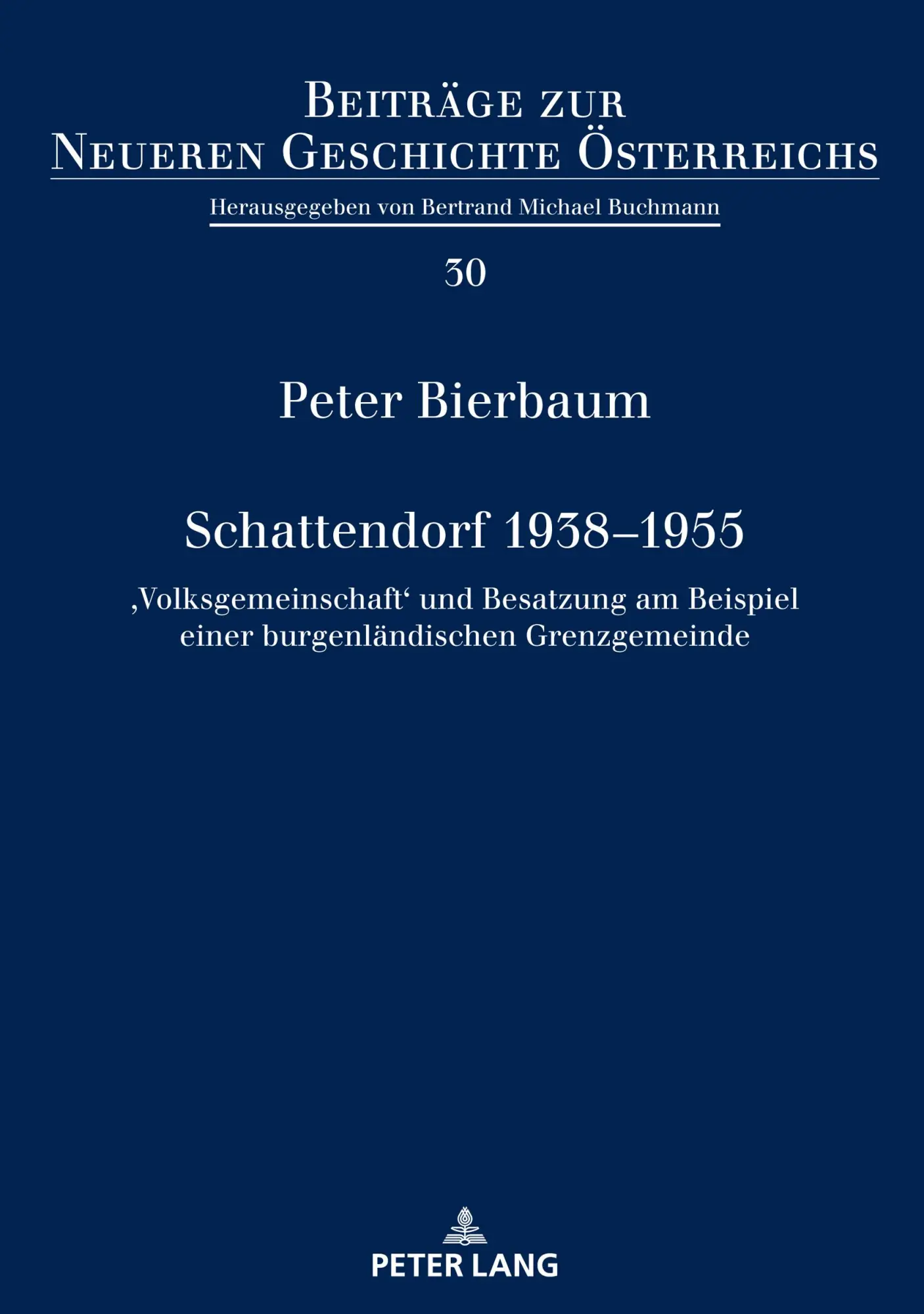 Cover: 9783631867327 | Schattendorf 1938¿1955 | Peter Bierbaum | Buch | Deutsch | 2021
