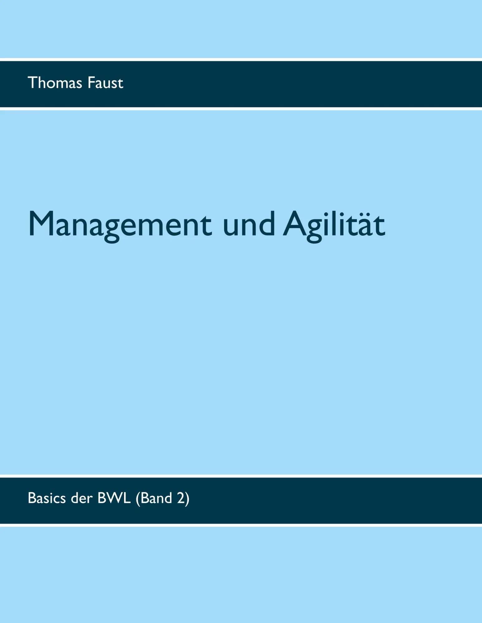 Management und Agilität (Basics der BWL)