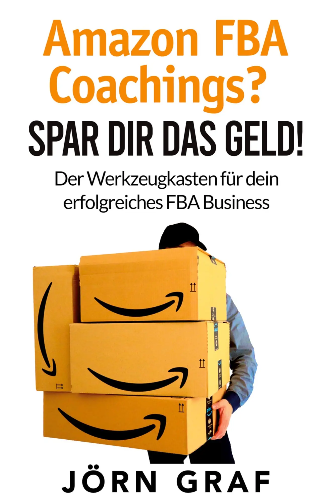 Cover: 9783759297327 | Amazon FBA Coachings? Spar dir das Geld! | Jörn Graf | Taschenbuch