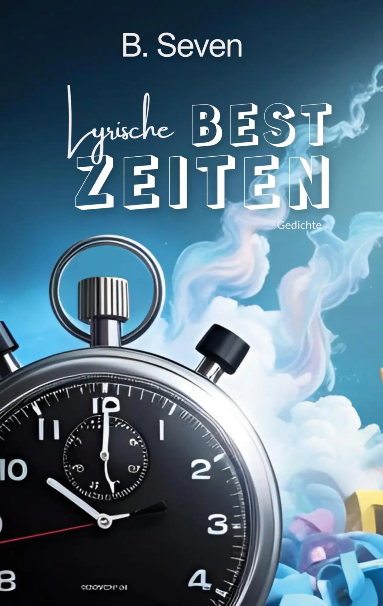 Cover: 9783819207327 | Lyrische Bestzeiten | Gedichte | B. Seven | Taschenbuch | 48 S. | 2025