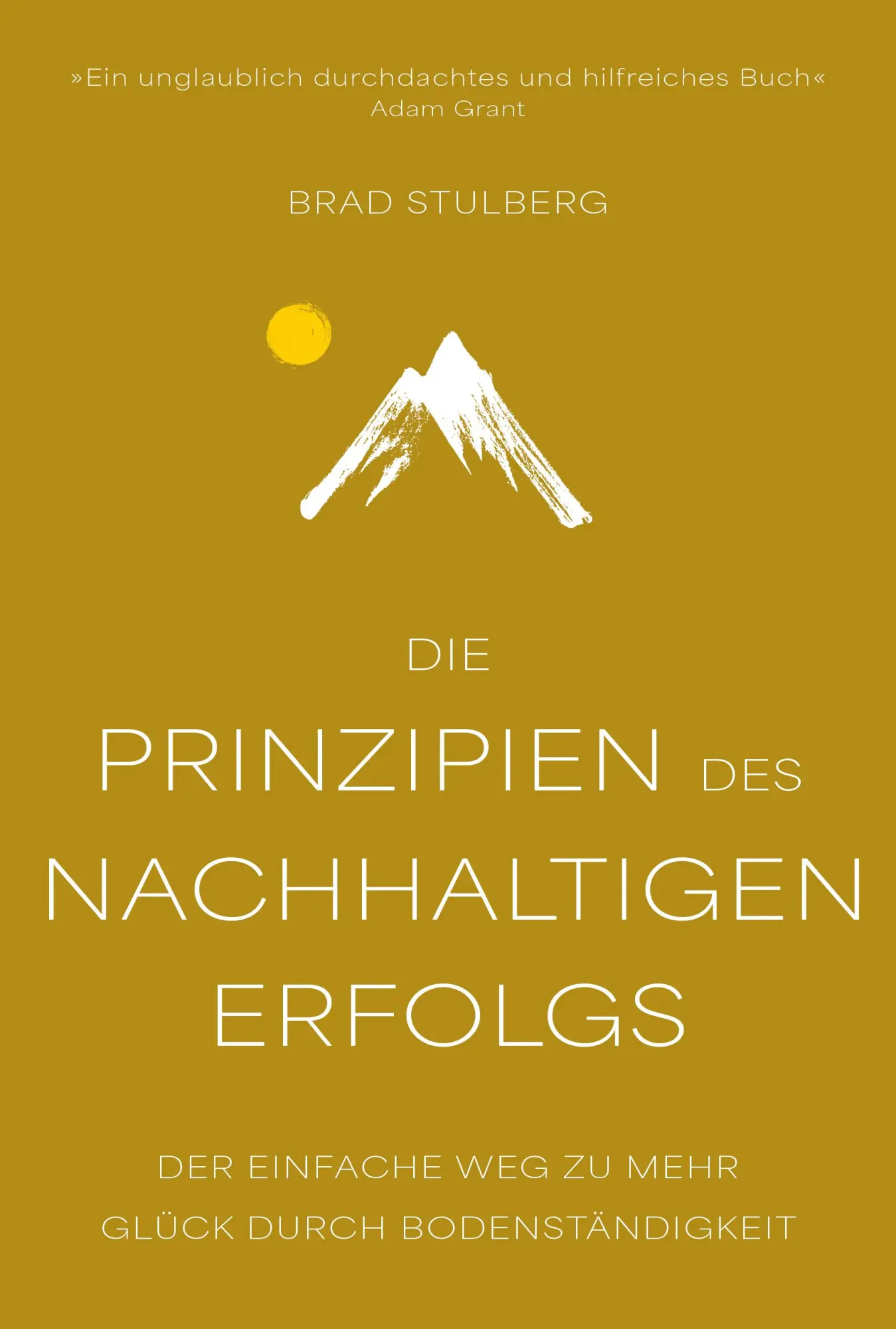 Cover: 9783959727327 | Die Prinzipien des nachhaltigen Erfolgs | Brad Stulberg | Buch | 2023 Cover: 9783959727327 | Die Prinzipien des nachhaltigen Erfolgs | Brad Stulberg | Buch | 2023