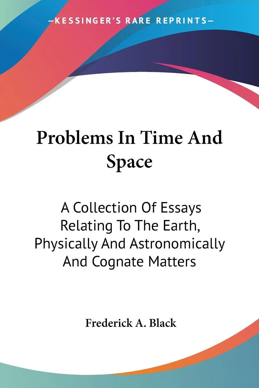 Cover: 9780548477427 | Problems In Time And Space | Frederick A. Black | Taschenbuch | 2007