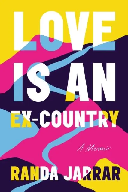 Cover: 9781913207427 | Love is an Ex-Country | Randa Jarrar | Buch | Gebunden | Englisch