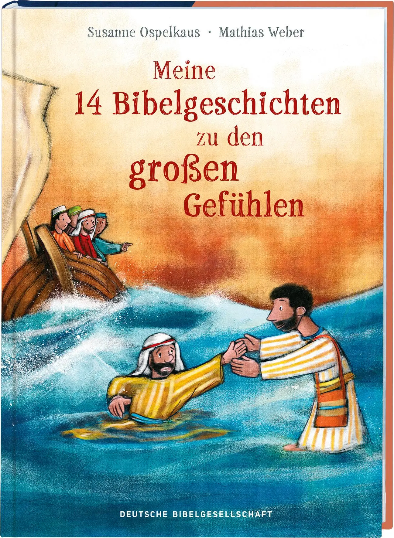 Cover: 9783438047427 | Meine 14 Bibelgeschichten zu den großen Gefühlen. Vorlesebuch ab 5...