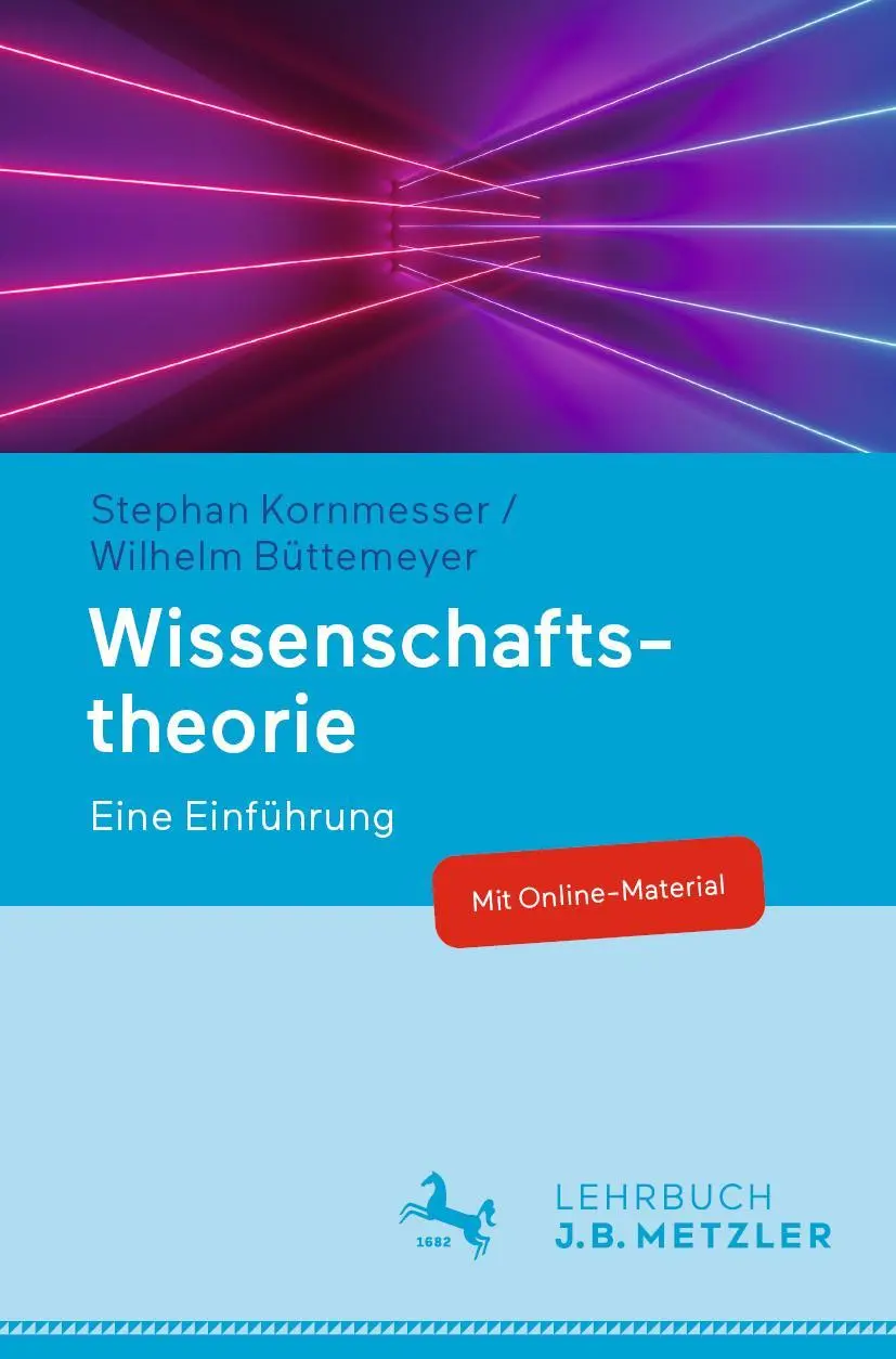 Cover: 9783476047427 | Wissenschaftstheorie | Eine Einführung | Stephan Kornmesser (u. a.)