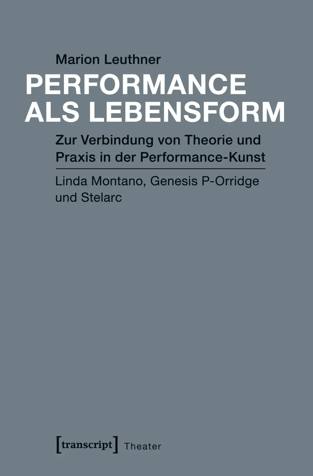 Cover: 9783837637427 | Performance als Lebensform | Marion Leuthner | Taschenbuch | 384 S.