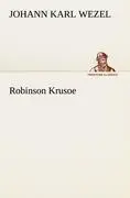 Cover: 9783842417427 | Robinson Krusoe | Johann Karl Wezel | Taschenbuch | Paperback | 220 S.
