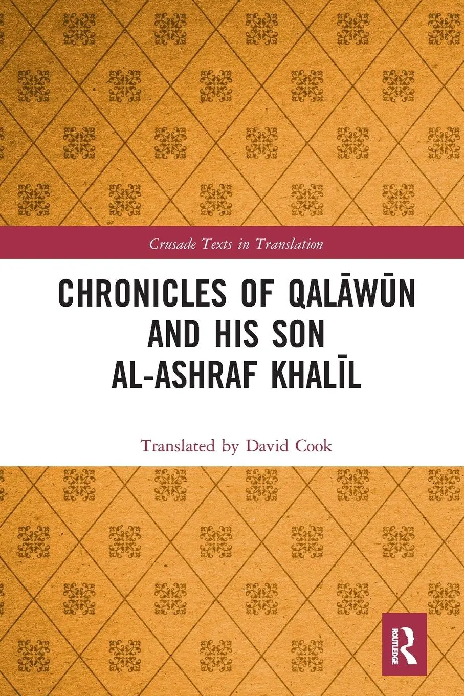 Cover: 9781032237527 | Chronicles of Qal¿w¿n and his son al-Ashraf Khal¿l | Cook | Buch