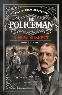 Cover: 9781399017527 | Jack the Ripper - The Policeman | A New Suspect | Rod Beattie | Buch