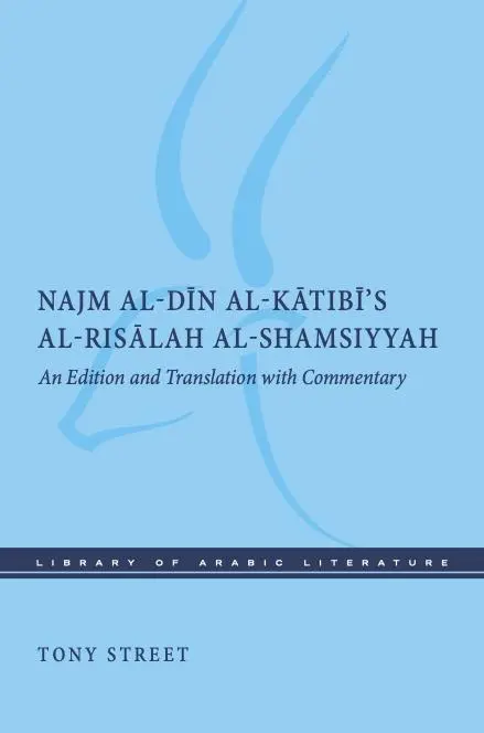 Cover: 9781479827527 | Najm Al–Din Al–Katibi`s Al–Risalah Al–Shamsiyyah – An Edition and...