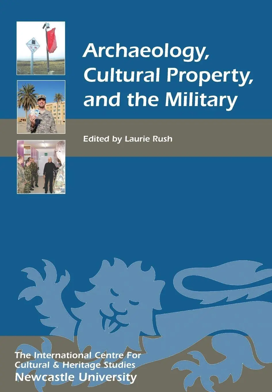 Cover: 9781843837527 | Archaeology, Cultural Property, and the Military | Laurie W Rush