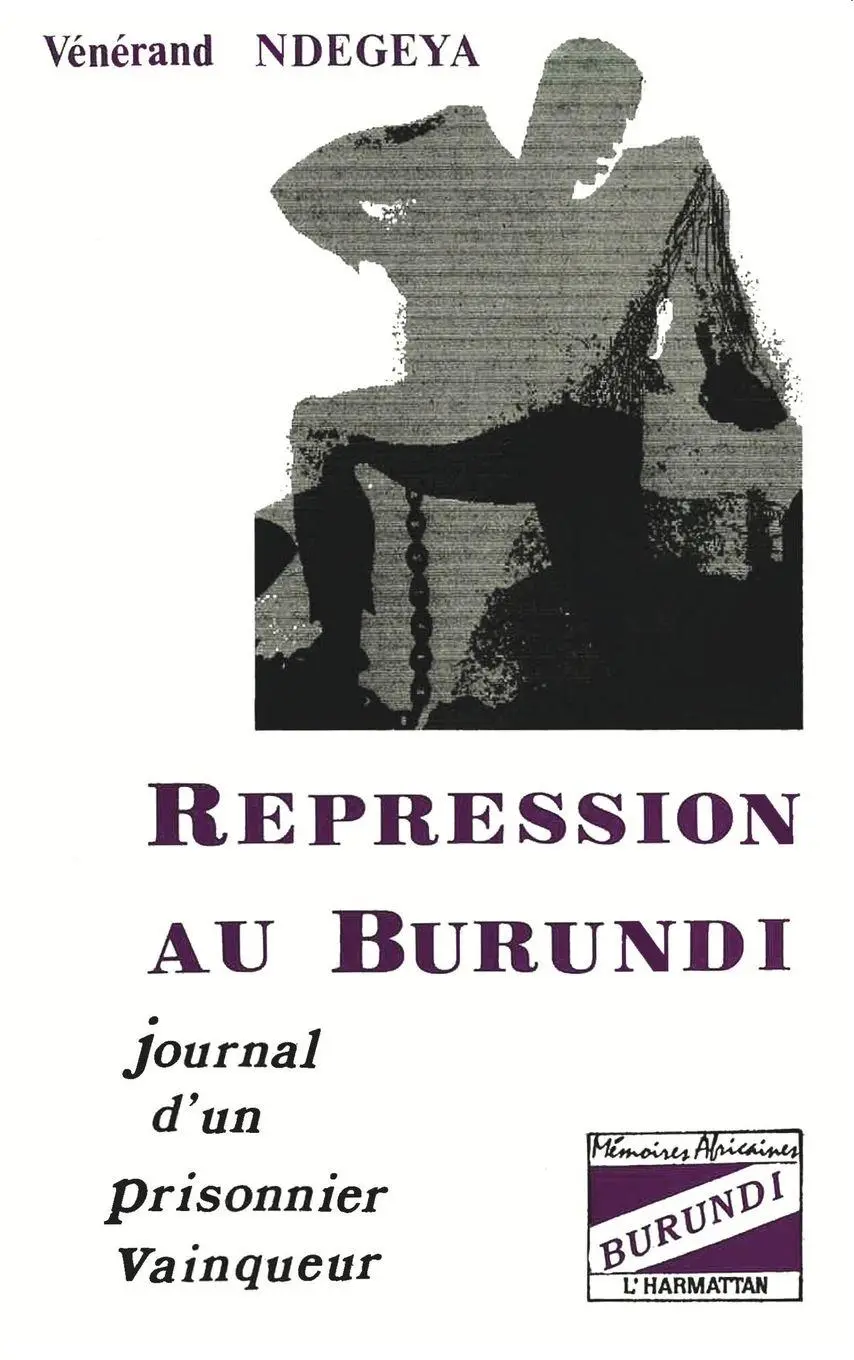 Cover: 9782738417527 | Répression au Burundi | Journal d'un prisonnier vainqueur | Ndegeya