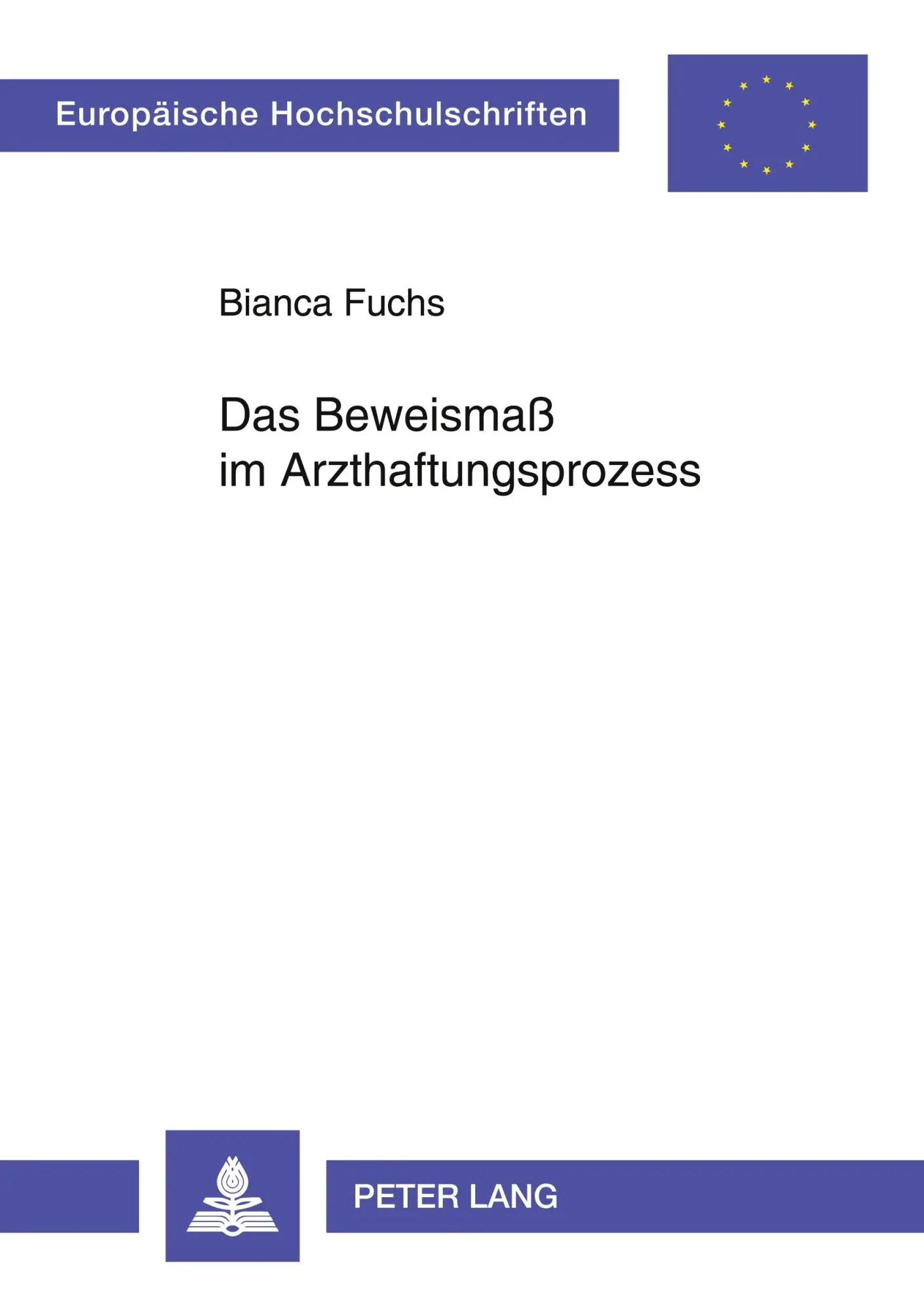 Cover: 9783631537527 | Das Beweismaß im Arzthaftungsprozess | Bianca Fuchs | Taschenbuch