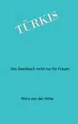 Cover: 9783848207527 | Türkis | Der Zweitroman - nicht nur für Frauen | Petra von der Höhe