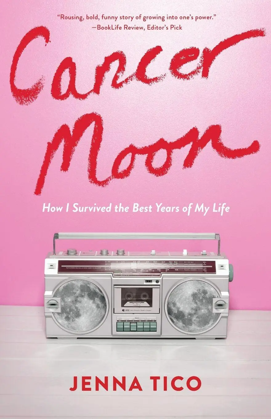 Cover: 9781647427627 | Cancer Moon | How I Survived the Best Years of My Life | Jenna Tico Cover: 9781647427627 | Cancer Moon | How I Survived the Best Years of My Life | Jenna Tico