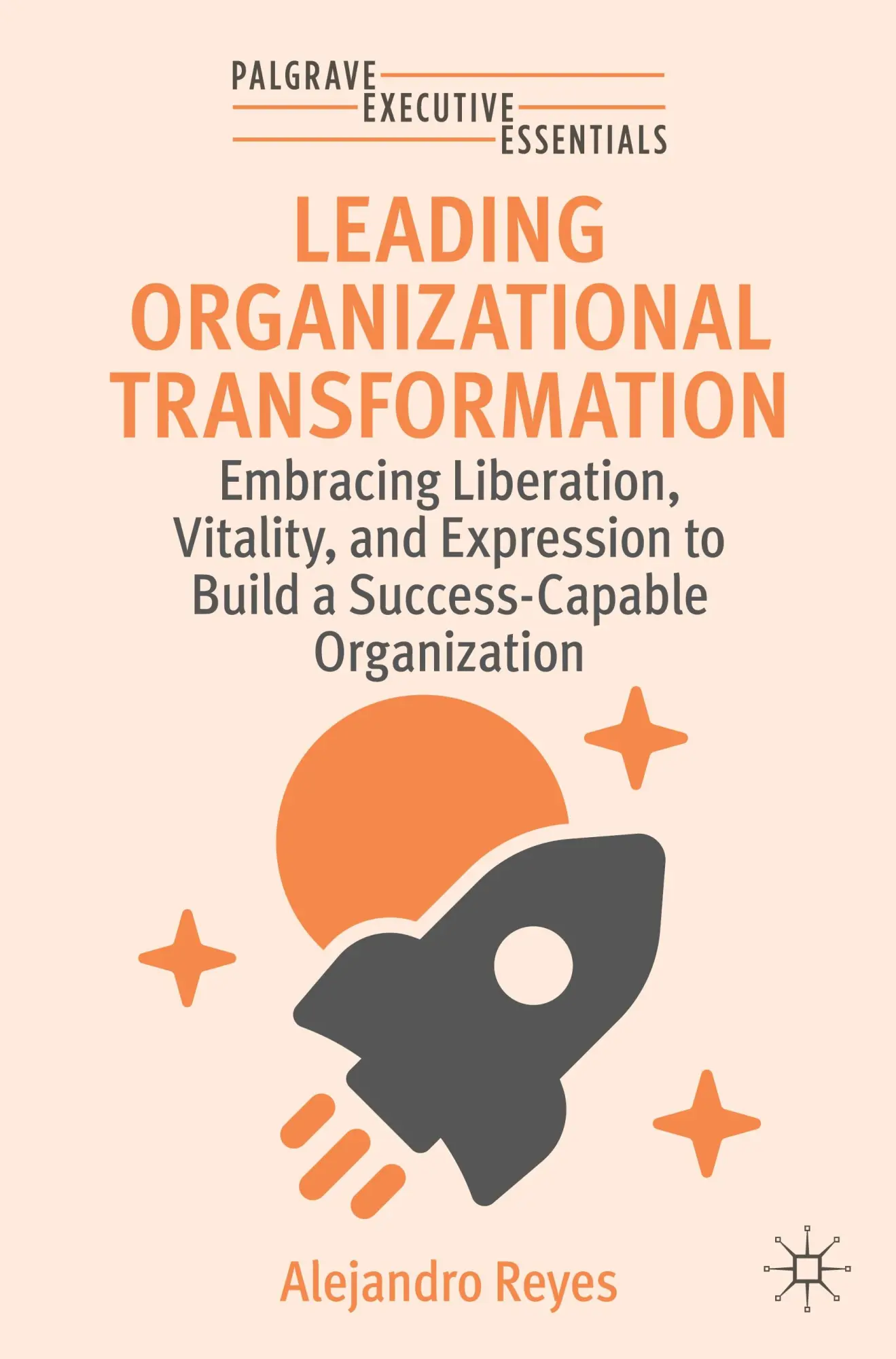 Cover: 9783031897627 | Leading Organizational Transformation | Alejandro Reyes | Taschenbuch
