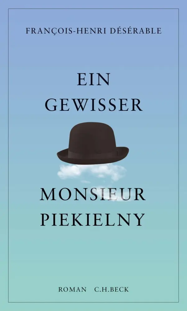 Cover: 9783406727627 | Ein gewisser Monsieur Piekielny | Roman | François-Henri Désérable