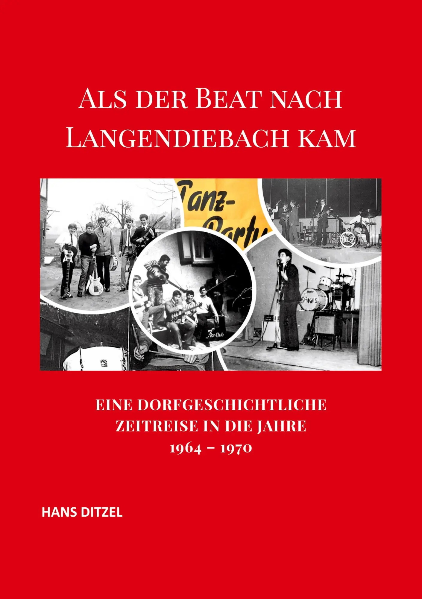 Cover: 9783696357627 | Als der Beat nach Langendiebach kam | Hans Ditzel | Taschenbuch | 2026