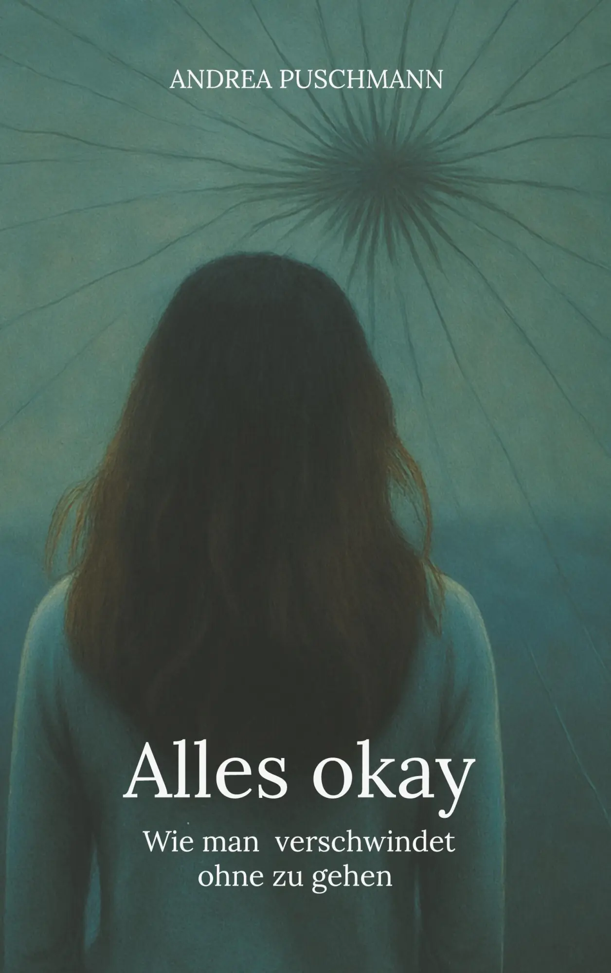 Cover: 9783819277627 | Alles okay | Wie man verschwindet ohne zu gehen | Andrea Puschmann