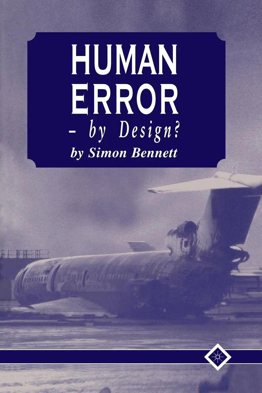 Cover: 9781899287727 | Human Error - By Design? | S. Bennett | Taschenbuch | vii | Englisch