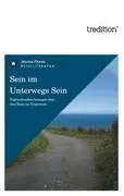 Cover: 9783842487727 | Sein im Unterwegs Sein | Jeoma Flores | Taschenbuch | 136 S. | Deutsch