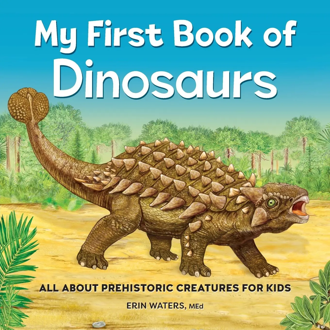 Cover: 9798886087727 | My First Book of Dinosaurs | All About Prehistoric Creatures for Kids