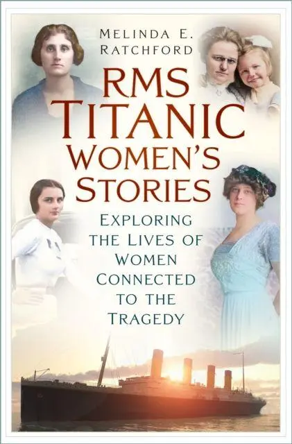Cover: 9781803997827 | Titanic Women's Stories | Melinda E. Ratchford | Taschenbuch | 2026