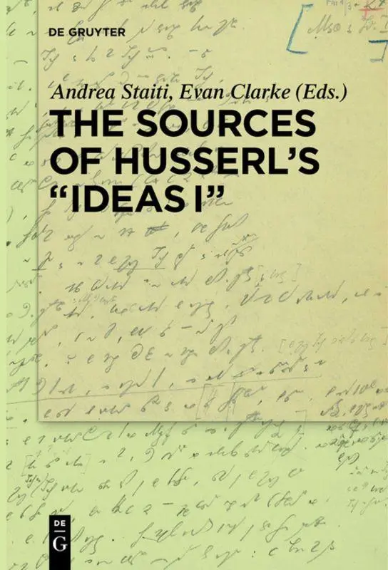 Cover: 9783110527827 | The Sources of Husserl's 'Ideas I' | Evan Clarke (u. a.) | Taschenbuch