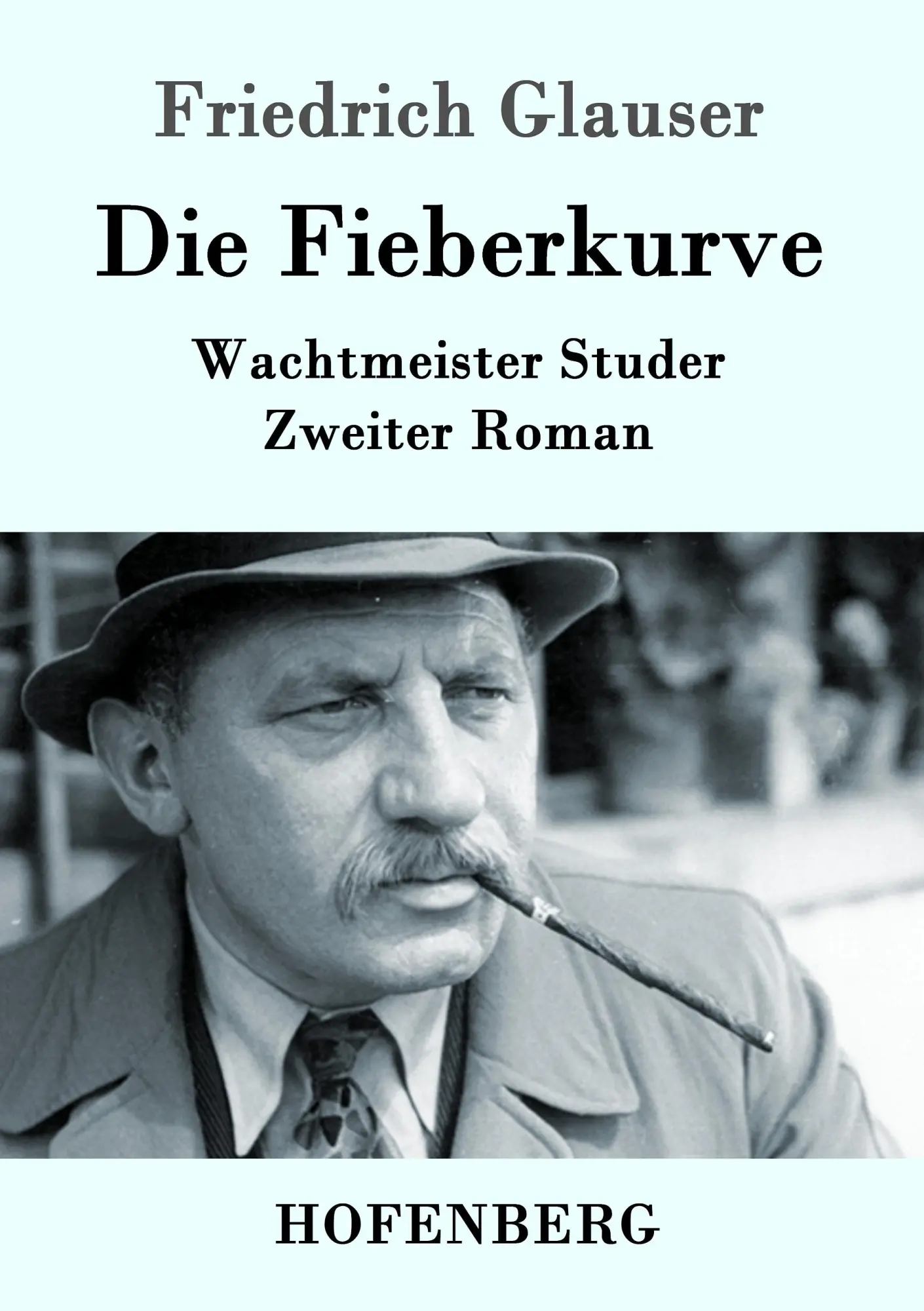 Cover: 9783843087827 | Die Fieberkurve | Wachtmeister Studer Zweiter Roman | Glauser | Buch