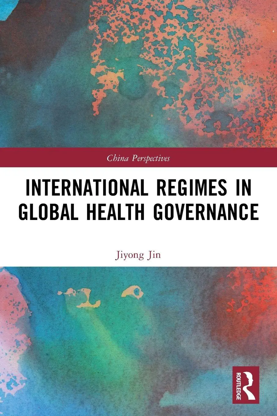 Cover: 9780367707927 | International Regimes in Global Health Governance | Jiyong Jin | Buch