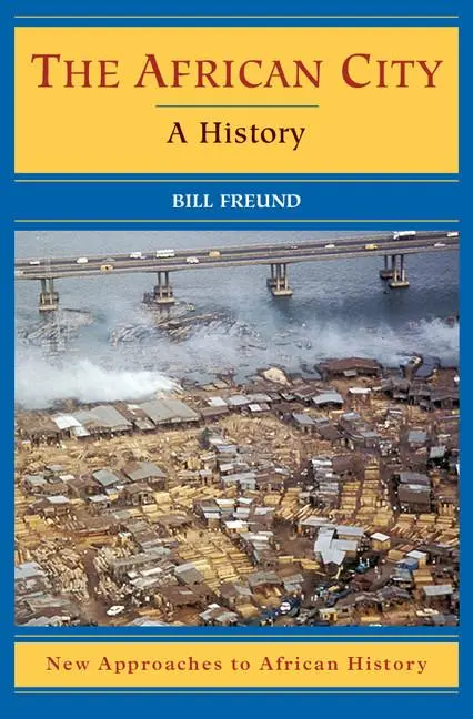 Cover: 9780521527927 | The African City | A History | Bill Freund | Taschenbuch | Englisch