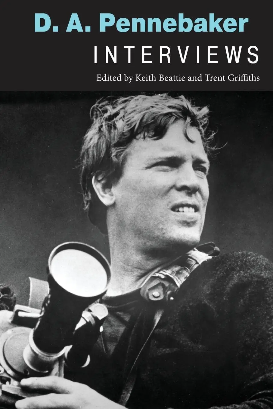 Cover: 9781496857927 | D. A. Pennebaker | Interviews | Keith Beattie | Taschenbuch | Englisch