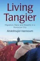 Cover: 9781512827927 | Living Tangier | Migration, Race, and Illegality in a Moroccan City