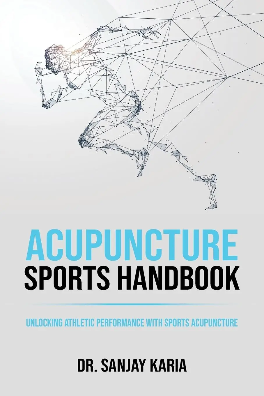 Cover: 9781803817927 | Acupuncture Sports Handbook | Sanjay Karia | Taschenbuch | Englisch