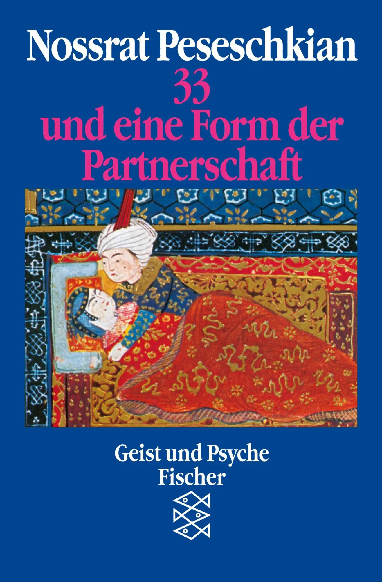 Cover: 9783596267927 | 33 und eine Form der Partnerschaft | Nossrat Peseschkian | Taschenbuch