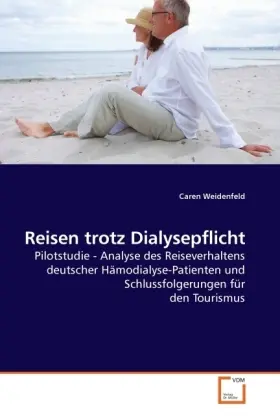 Cover: 9783639207927 | Reisen trotz Dialysepflicht | Caren Weidenfeld | Taschenbuch | 72 S.