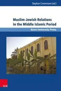 Cover: 9783847107927 | Muslim-Jewish Relations in the Middle Islamic Period | Conermann
