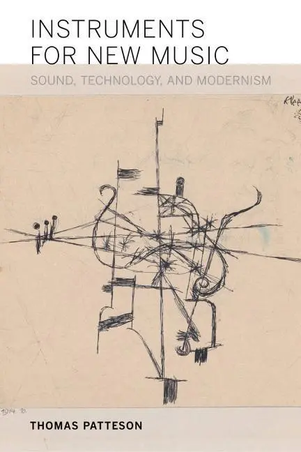Cover: 9780520288027 | Patteson, T: Instruments for New Music | Thomas Patteson | Taschenbuch
