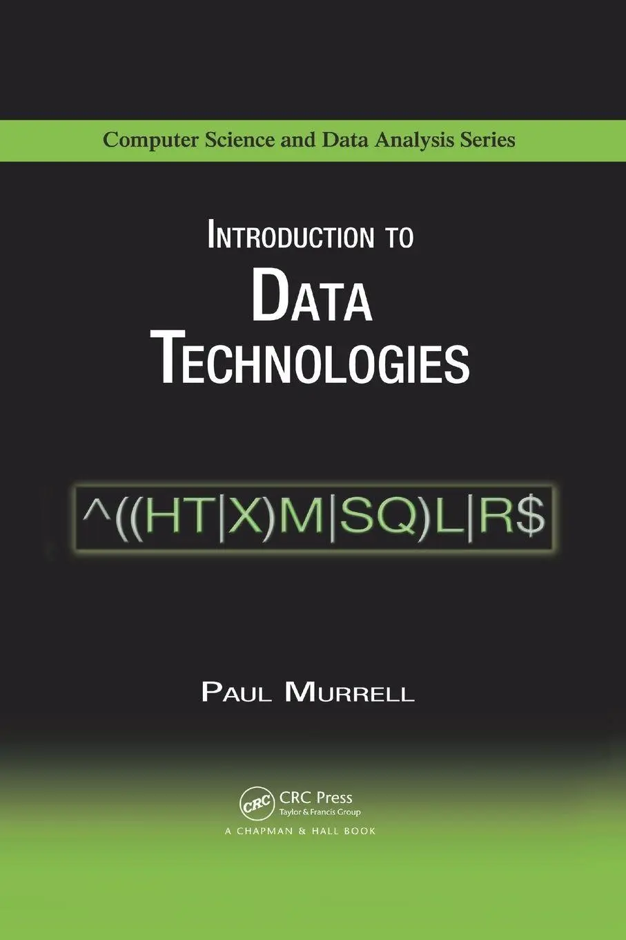 Cover: 9781138118027 | Introduction to Data Technologies | Paul Murrell | Taschenbuch | 2017