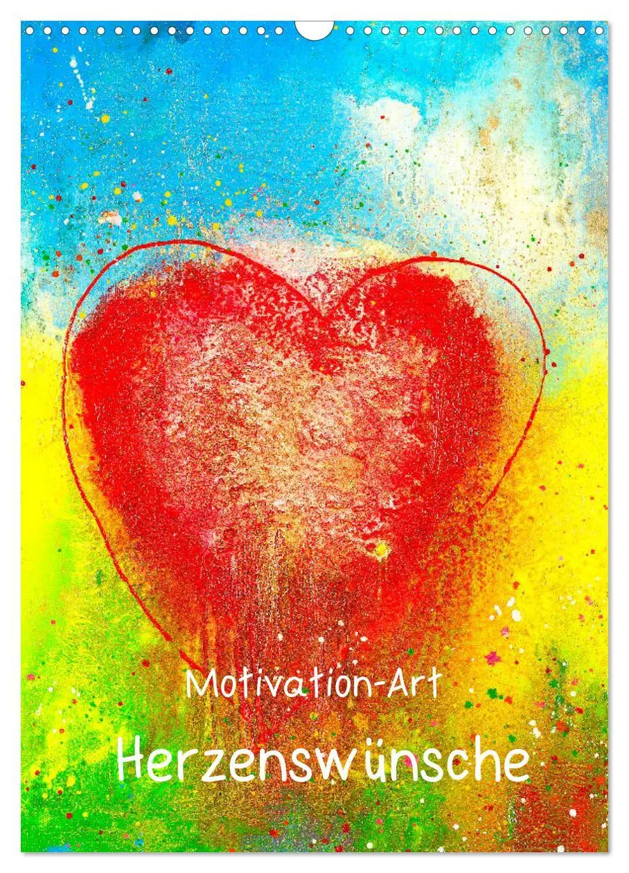 Cover: 9783516408027 | Motivation-Art Herzenswünsche (Wandkalender 2026 DIN A3 hoch),...