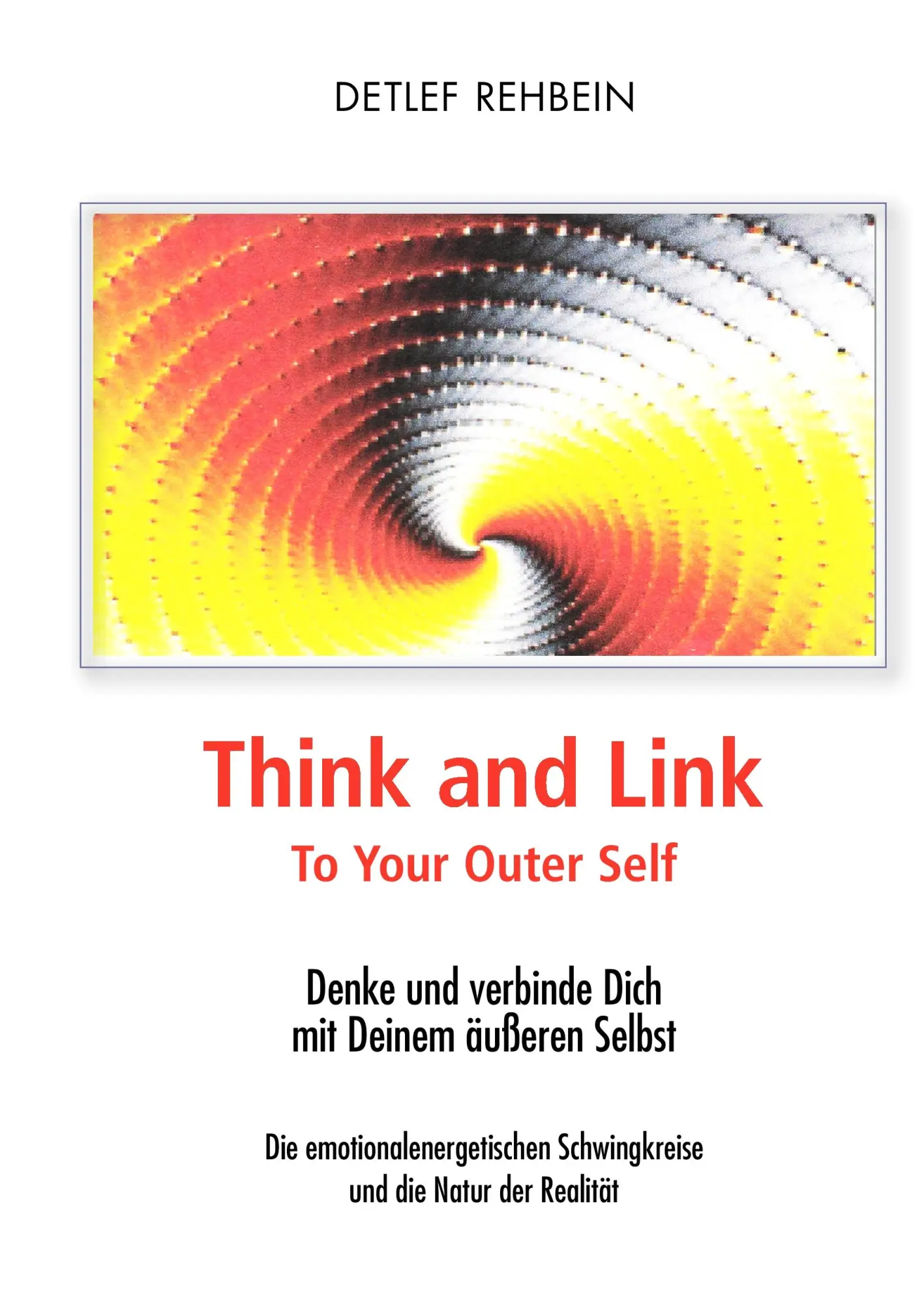 Cover: 9783844888027 | Think and Link | Detlef Rehbein | Buch | 384 S. | Deutsch | 2012