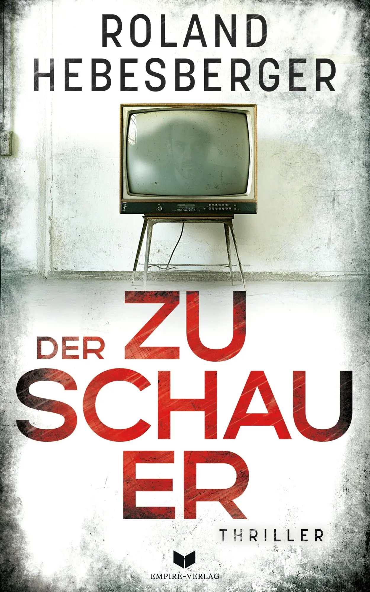 Cover: 9783989428027 | Der Zuschauer | Roland Hebesberger | Taschenbuch | 288 S. | Deutsch
