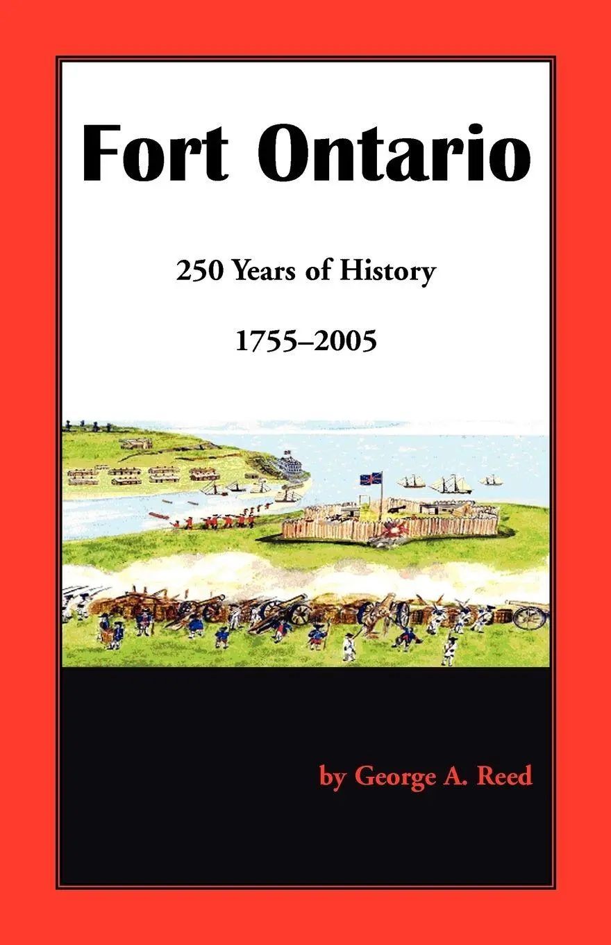 Cover: 9780788438127 | Fort Ontario | 250 Years of History, 1755-2005 | George A. Reed | Buch
